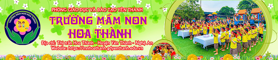 Trường Mầm Non Hoa Thành - Yên Thành - Nghệ An